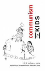 Communism for Kids - Bini Adamczak, Jacob Blumenfeld, Sophie Lewis (ISBN: 9780262533355)