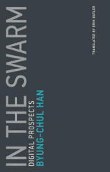 In the Swarm - Byung-Chul Han, Erik Butler (ISBN: 9780262533362)