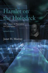 Hamlet on the Holodeck - Janet H. Murray (ISBN: 9780262533485)