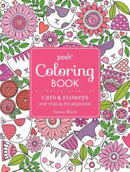Posh Adult Coloring Book: Cats and Flowers for Fun & Relaxation - Susan Black (ISBN: 9781449481995)