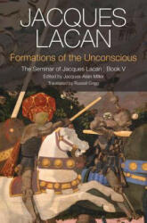 Formations of the Unconscious - The Seminar of Jacques Lacan, Book V - Jacques Lacan (ISBN: 9780745660370)