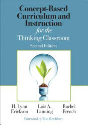 Concept-Based Curriculum and Instruction for the Thinking Classroom - H. Lynn Erickson, Lois A. Lanning, Rachel French (ISBN: 9781506355399)