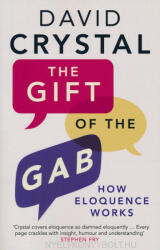 David Crystal: David Crystal: The Gift of the Gab: How Eloquence Works (ISBN: 9780300226409)