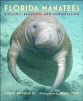 Florida Manatees: Biology Behavior and Conservation (ISBN: 9781421421919)