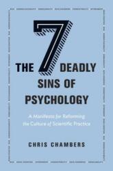 Seven Deadly Sins of Psychology - Chris Chambers (ISBN: 9780691158907)