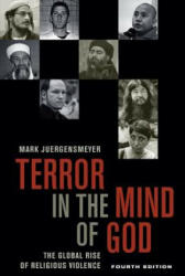 Terror in the Mind of God, Fourth Edition - Mark Juergensmeyer (ISBN: 9780520291355)