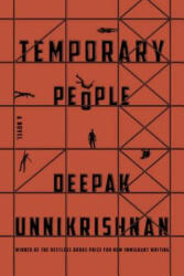 Temporary People - Deepak Unnikrishnan (ISBN: 9781632061423)