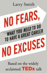 No Fears, No Excuses - Larry Smith (ISBN: 9781847941701)