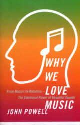 Why We Love Music - John Powell (ISBN: 9781473613768)