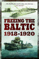 Freeing the Baltic 1918-1920 (ISBN: 9781473893078)