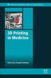 3D Printing in Medicine (ISBN: 9780081007174)