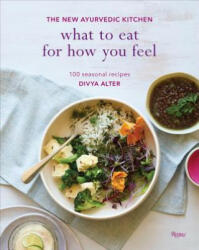 What to Eat for How You Feel - Divya Alter (ISBN: 9780847859689)