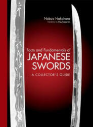 Facts And Fundamentals Of Japanese Swords: A Collector's Guide - Nobuo Nakahara (ISBN: 9781568365831)