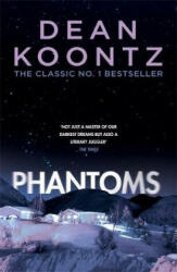 Phantoms - Dean Koontz (ISBN: 9781472248183)