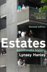 Estates - Lynsey Hanley (ISBN: 9781783783823)