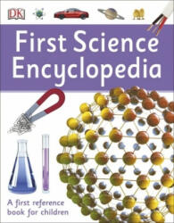First Science Encyclopedia - A First Reference Book for Children (ISBN: 9780241188750)