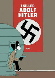 I Killed Adolf Hitler (ISBN: 9781683960089)