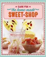 Home-made Sweet Shop - Claire Ptak (ISBN: 9781780195193)