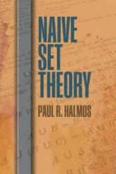 Naive Set Theory - Paul R. Halmos (ISBN: 9780486814872)