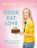 Cook. Eat. Love. (ISBN: 9781409169437)