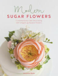 Modern Sugar Flowers - Jacqueline Butler (ISBN: 9781446306468)