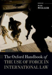 Oxford Handbook of the Use of Force in International Law (ISBN: 9780198806219)