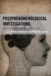 Postphenomenological Investigations - Robert Rosenberger, Peter-Paul Verbeek (ISBN: 9780739194386)