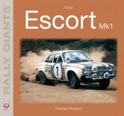 Ford Escort Mk1 - Graham Robson (ISBN: 9781787111073)