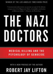 Nazi Doctors (Revised Edition) - Robert Jay Lifton (ISBN: 9780465093397)