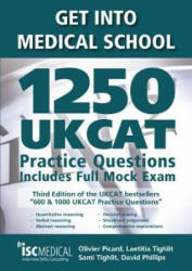 Get into Medical School - 1250 UKCAT Practice Questions. Includes Full Mock Exam - Olivier Picard, Laetitia Tighlit, Sami Tighlit (ISBN: 9781905812264)