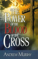 The Power of the Blood of the Cross (ISBN: 9780875086910)