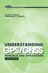 Understanding GPS/GNSS: Principles and Applications - Elliott Kaplan, Christopher Hegarty (ISBN: 9781630810580)