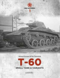 Red Machines 1: T-60 Small Tank & Variants - JAMES KINNEAR (ISBN: 9789198232561)