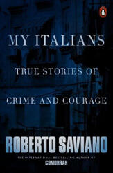 My Italians - SAVIANO ROBERTO (ISBN: 9781846147043)