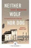Neither Wolf Nor Dog - Kent Nerburn (ISBN: 9781786890160)