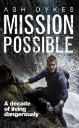 Mission: Possible - ASH DYKES (ISBN: 9781785630460)