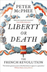 Liberty or Death - Peter Mcphee (ISBN: 9780300228694)
