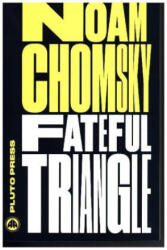 Fateful Triangle - Noam Chomsky (ISBN: 9780745335469)