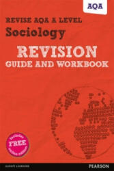 Pearson REVISE AQA A level Sociology Revision Guide and Workbook - Steve Chapman (ISBN: 9781292111254)