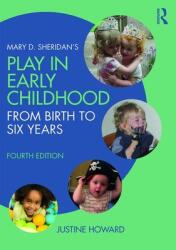 Mary D. Sheridan's Play in Early Childhood: From Birth to Six Years (ISBN: 9781138655911)