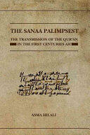 The Sanaa Palimpsest: The Transmission of the Qur'an in the First Centuries Ah (ISBN: 9780198793793)