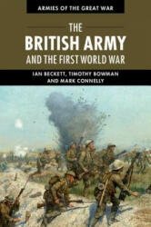British Army and the First World War - BECKETT IAN (ISBN: 9780521183741)