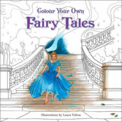 Colour Your Own Fairy Tales - Laura Tolton (ISBN: 9780008206826)