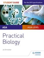 AQA A-level Biology Student Guide: Practical Biology (ISBN: 9781471885587)