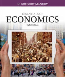 Essentials of Economics - Gregory N. Mankiw (ISBN: 9781337091992)