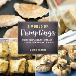 World of Dumplings - Brian Yarvin (ISBN: 9781682680179)