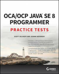 OCA / OCP Java SE 8 Programmer Practice Tests - Scott Selikoff (ISBN: 9781119363392)