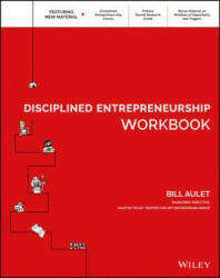 Disciplined Entrepreneurship Workbook - Bill Aulet (ISBN: 9781119365792)