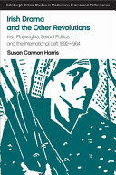 Irish Drama and the Other Revolutions: Playwrights Sexual Politics and the International Left 1892-1964 (ISBN: 9781474424462)