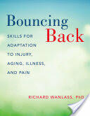 Bouncing Back: Skills for Adaptation to Injury Aging Illness and Pain (ISBN: 9780190610555)